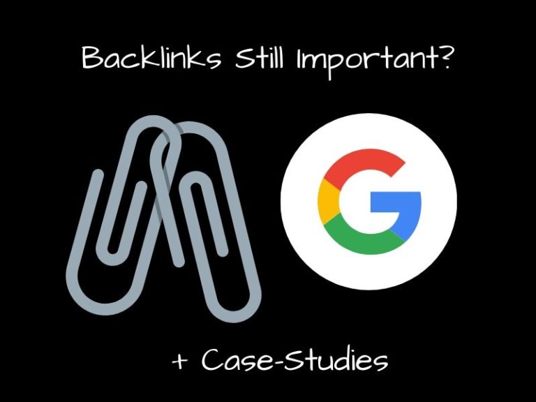 Are backlinks still Important 2019? [Case-Studies]