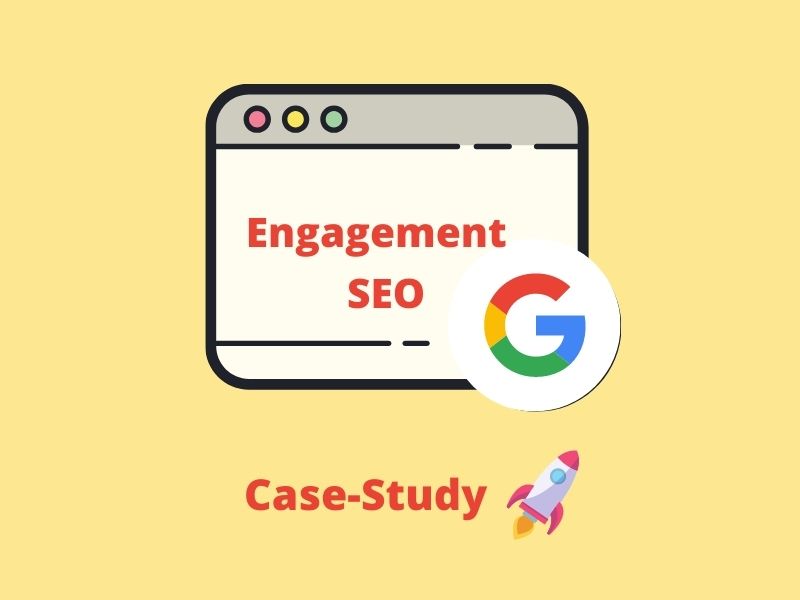 [Case-Study] How User Engagement Helps SEO Ranking