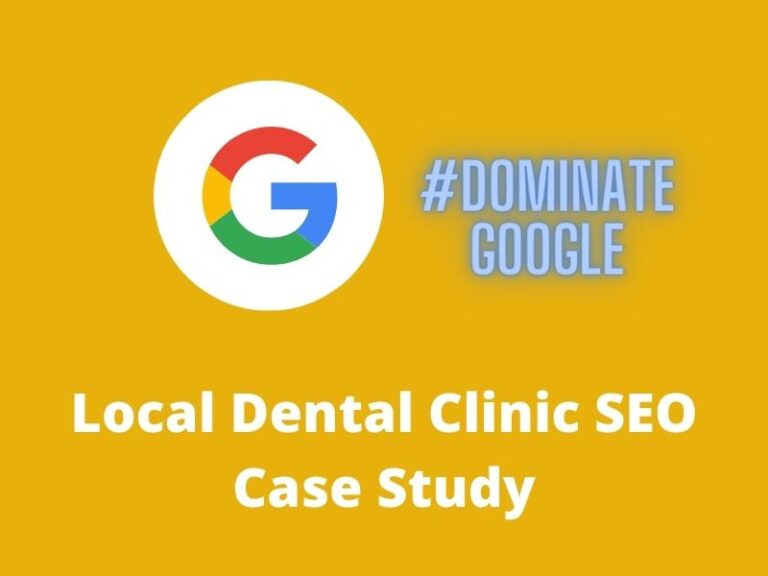 [Case Study] How I Rank A Local Dental Clinic #1 On Google