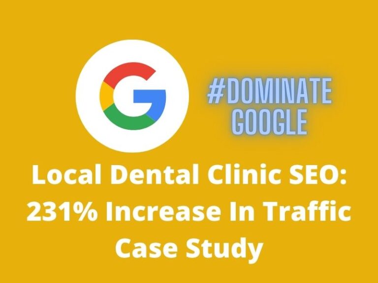 Local Dental Clinic SEO Case Study: 231% Increase In Organic Traffic